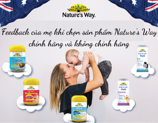 Feedback của mẹ khi chọn sản phẩm Nature's Way chính hãng và không chính hãng
